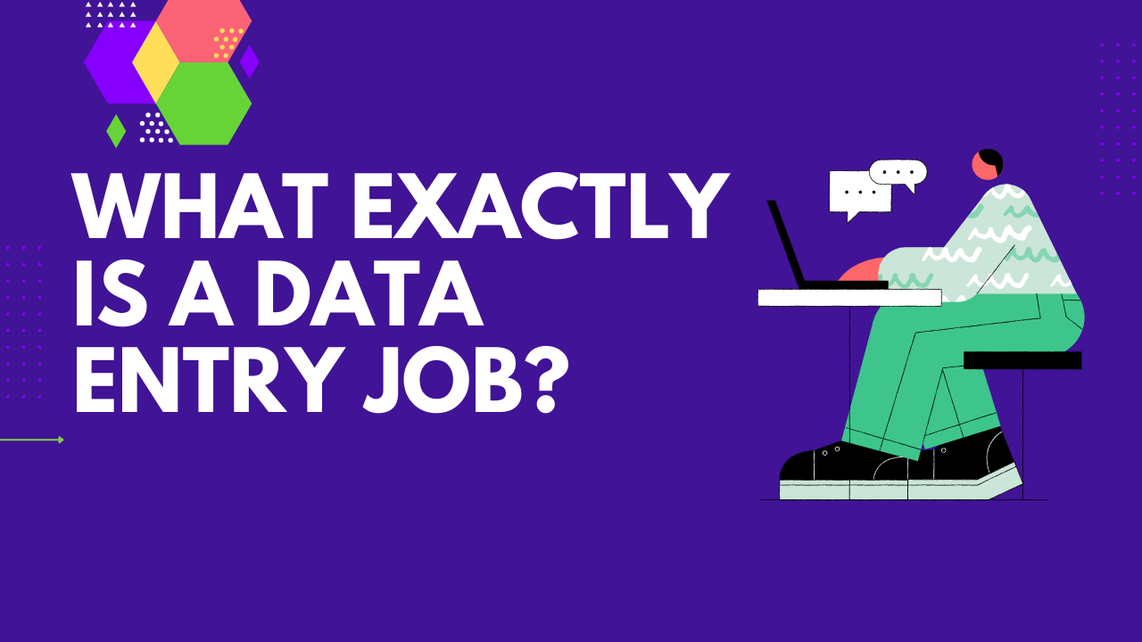 What exactly is a Data Entry Job